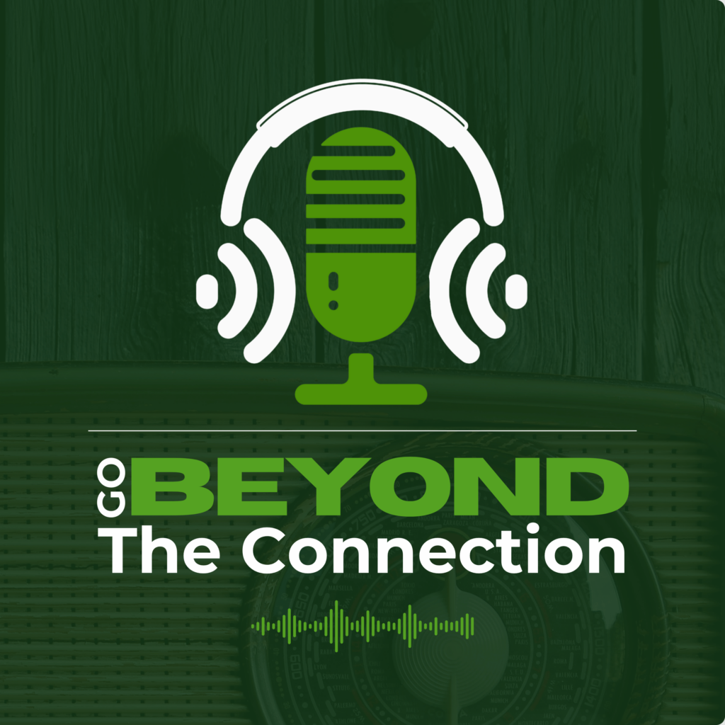 Go Beyond the Connection podcast logo featuring a green microphone icon and audio waves on a dark wood background