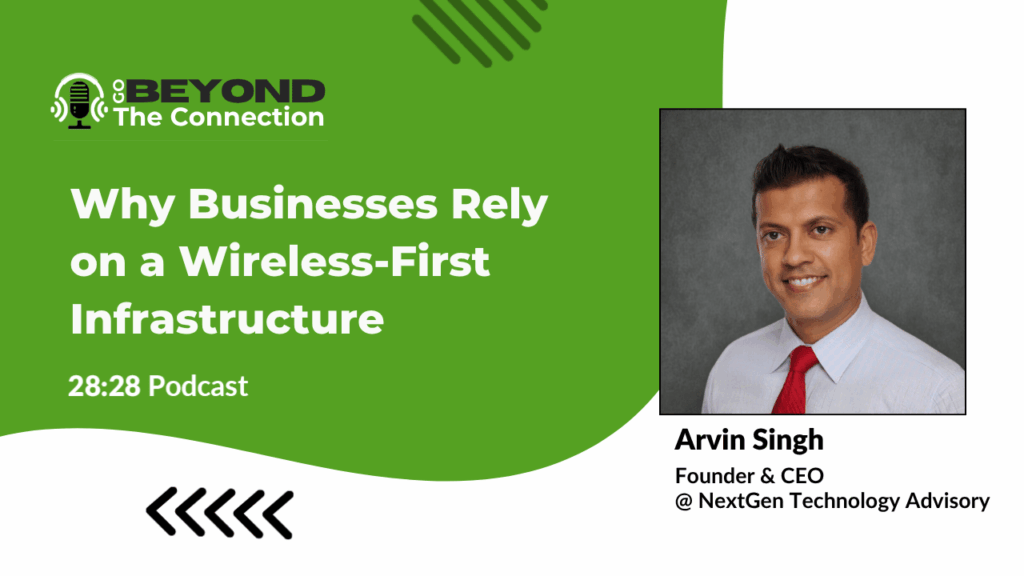 Arvin Singh on wireless-first infrastructure strategy
