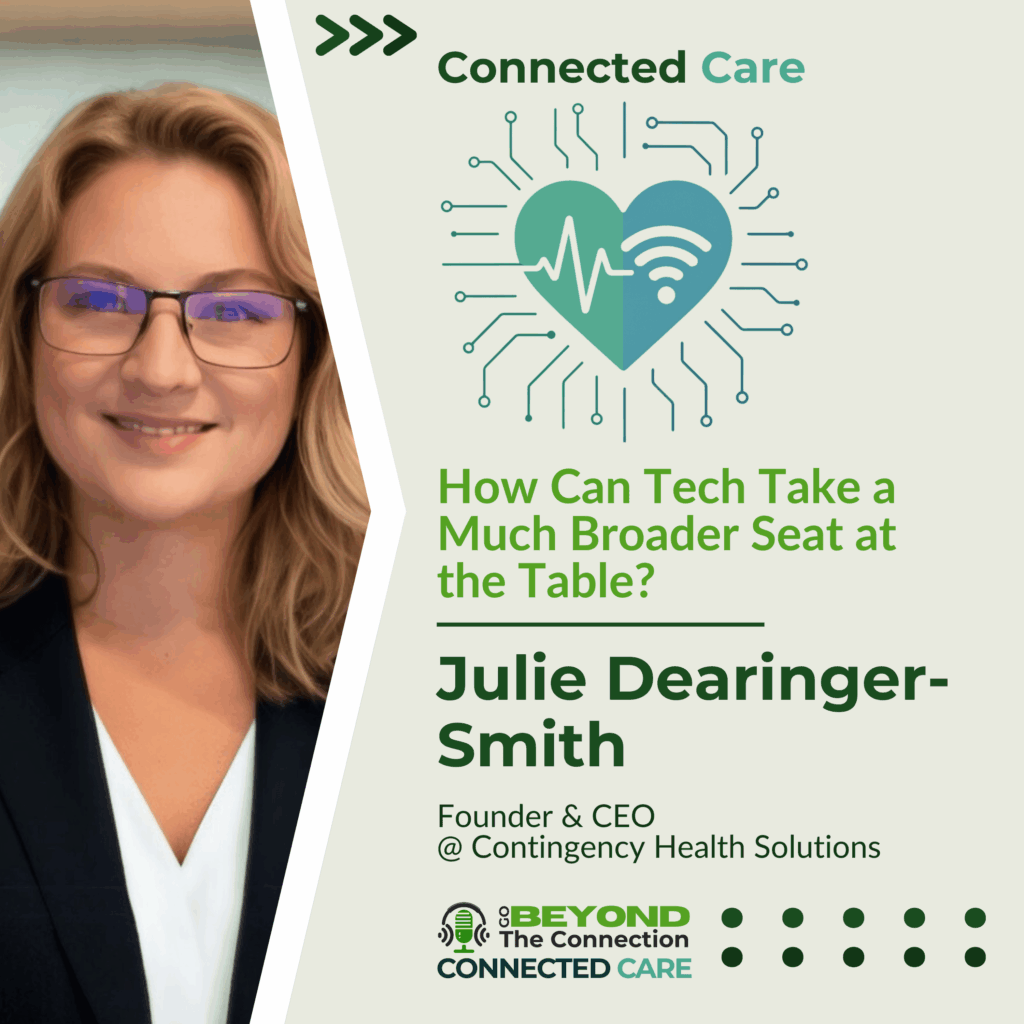 Julie Dearinger-Smith, Founder and CEO of Contingency Health Solutions, featured guest on the Go Beyond the Connection podcast.